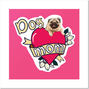 Pug Dog Mom Posters and Art